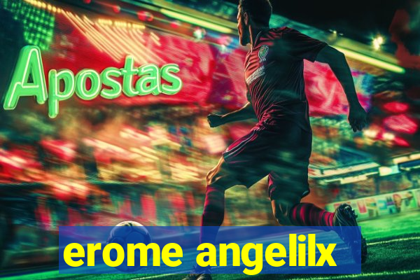 erome angelilx